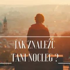 Jak szukać tanich noclegów i uniknąć wysokich kosztów podróży