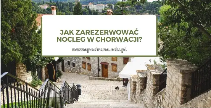 Zdjęcie Jak szukać noclegu w Chorwacji i uniknąć najczęstszych błędów